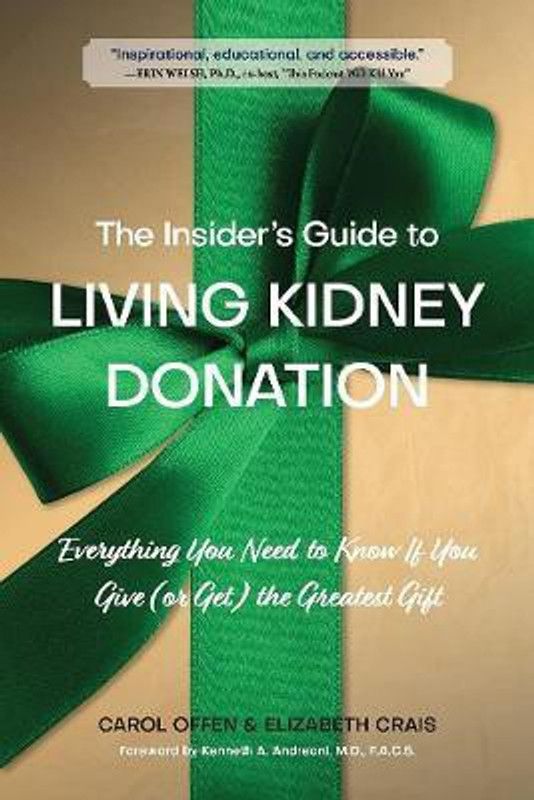 The Insider's Guide to Living Kidney Donation  (English, Paperback, Offen Carol)