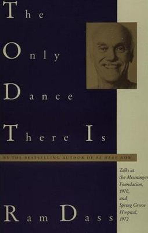 The Only Dance There Is  (English, Paperback, Dass Ram)