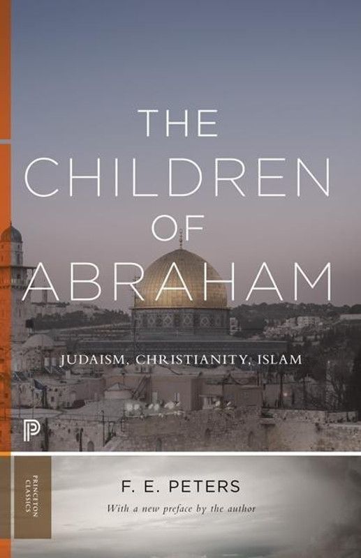 The Children of Abraham  (English, Paperback, Peters Francis Edward)