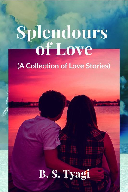Splendours of Love  (English, Paperback, B. S. Tyagi)