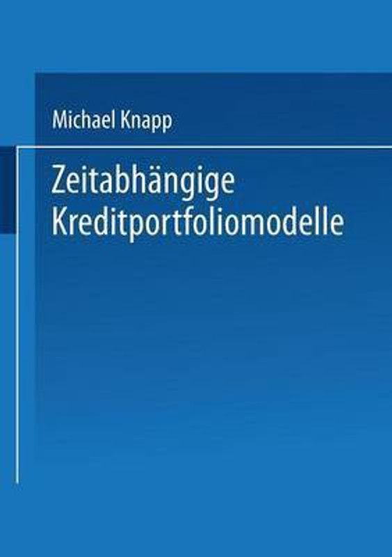 Zeitabhangige Kreditportfoliomodelle  (German, Paperback, Knapp Michael)