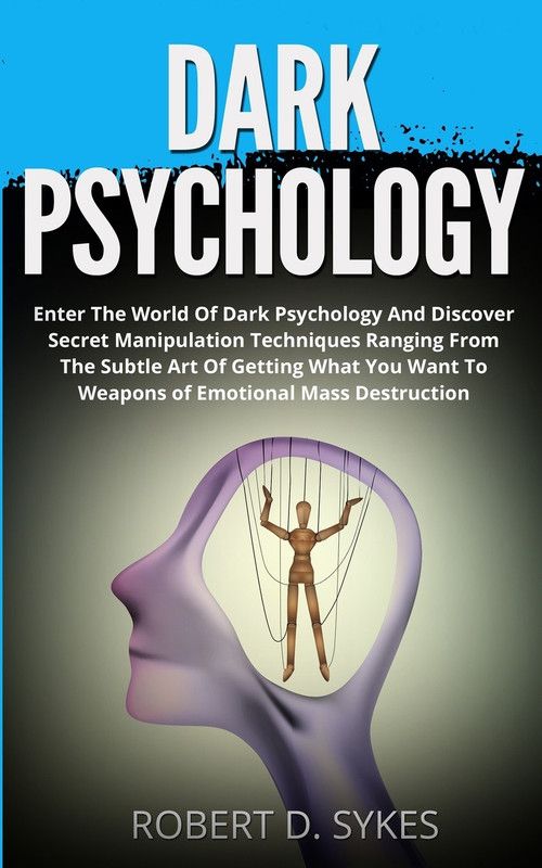 Dark Psychology  (English, Paperback, Sykes Robert D)