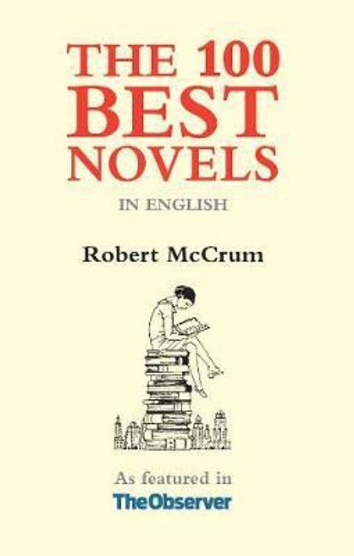 The 100 Best Novels  (English, Paperback, McCrum Robert)