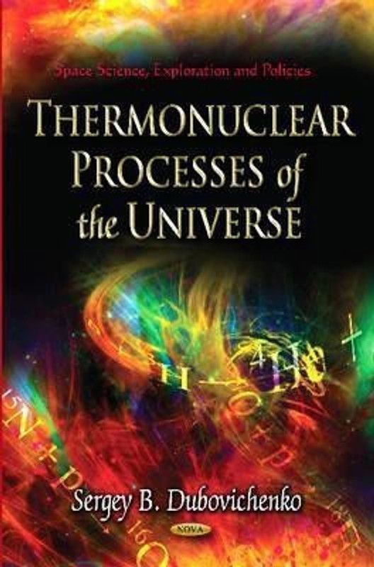 Thermonuclear Processes of the Universe  (English, Hardcover, unknown)