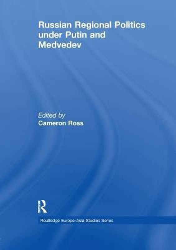 Russian Regional Politics under Putin and Medvedev  (English, Paperback, unknown)