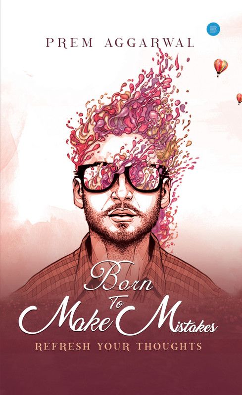 Born to make mistakes  (English, Paperback, Prem Aggarwal)
