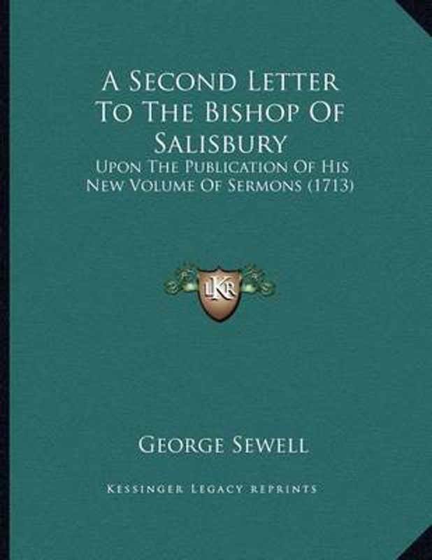 A Second Letter To The Bishop Of Salisbury  (English, Paperback, Sewell George)
