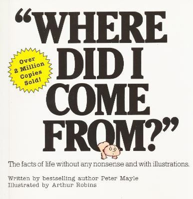 Where Did I Come From?  (English, Paperback, Mayle Peter)