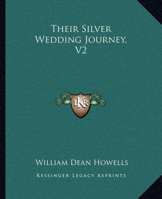 Their Silver Wedding Journey, V2  (English, Paperback, Howells William Dean)