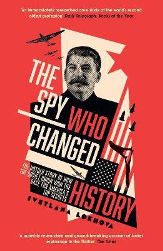 The Spy Who Changed History  (English, Paperback, Lokhova Svetlana)