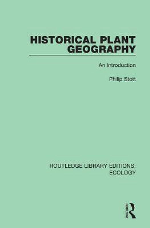 Historical Plant Geography  (English, Paperback, Stott Philip)