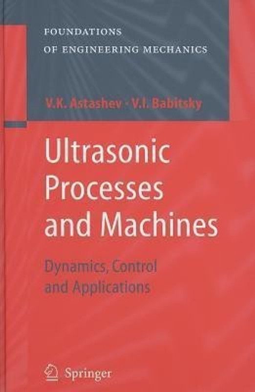 Ultrasonic Processes and Machines  (English, Hardcover, Astashev V.K.)