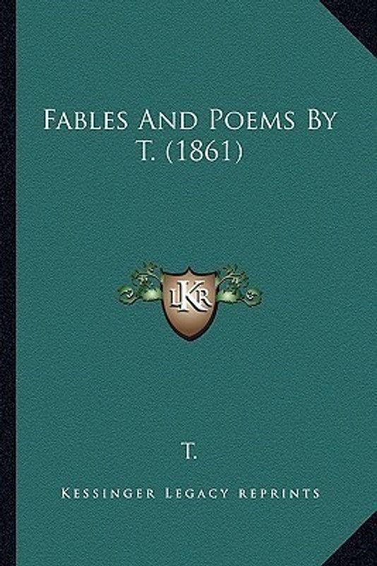 Fables And Poems By T. (1861)  (English, Paperback, T)