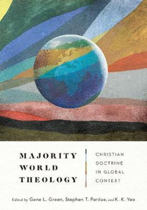 Majority World Theology - Christian Doctrine in Global Context  (English, Hardcover, Green Gene L.)