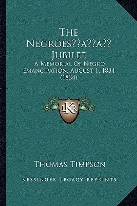 The Negroes' Jubilee  (English, Paperback, Timpson Thomas)
