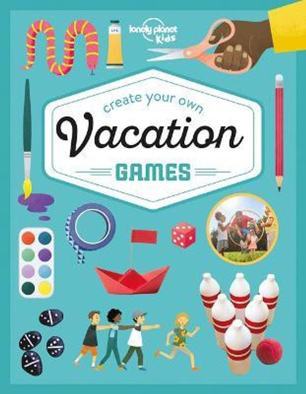 Lonely Planet Kids Create Your Own Vacation Games 1  (English, Hardcover, Kids Lonely Planet)