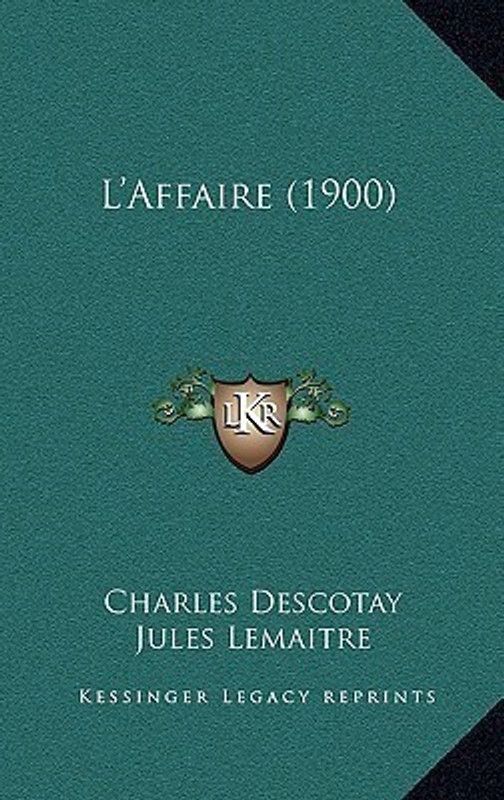 L'Affaire (1900)  (English, Paperback, Descotay Charles)