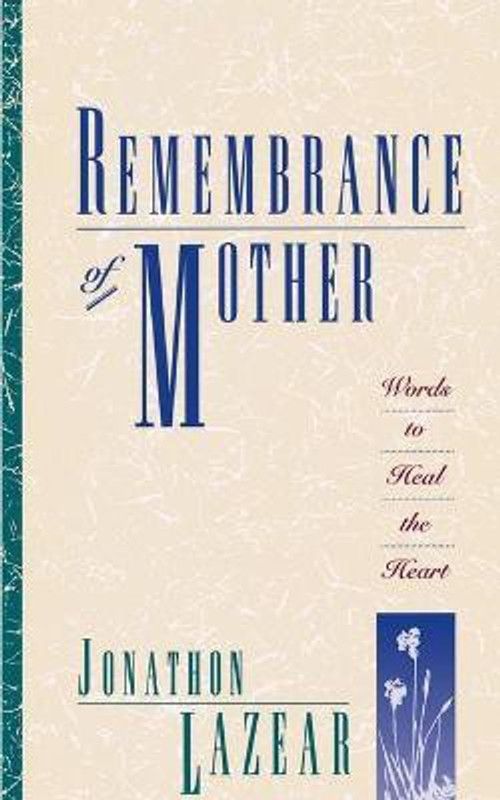 Remembrance of Mother  (English, Paperback, Lazear Jonathon)
