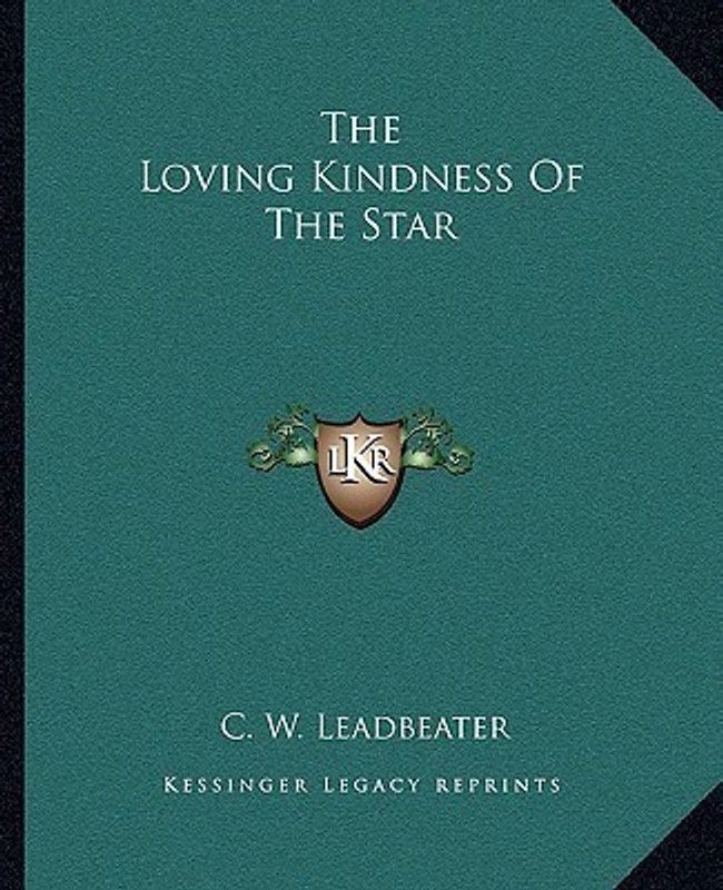 The Loving Kindness of the Star  (English, Paperback, Leadbeater C W)