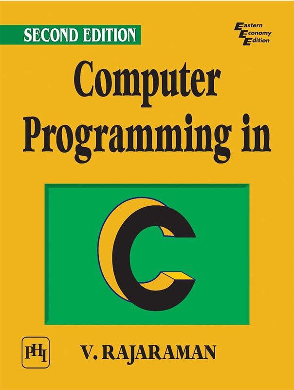 Computer Programming in C  (English, Paperback, Rajaraman V.)