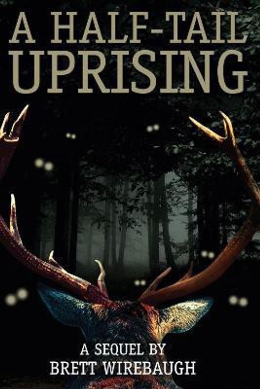 A Half-Tail Uprising  (English, Paperback, Wirebaugh Brett)