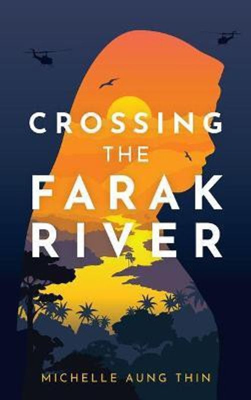 Crossing the Farak River  (English, Hardcover, Aung Thin Michelle)