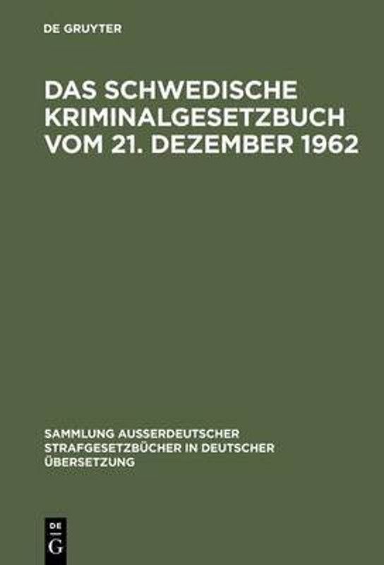 Das schwedische Kriminalgesetzbuch vom 21. Dezember 1962  (German, Hardcover, unknown)