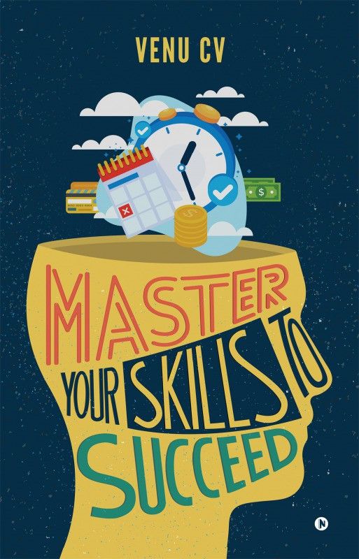 Master Your Skills to Succeed  (English, Paperback, Venu CV)