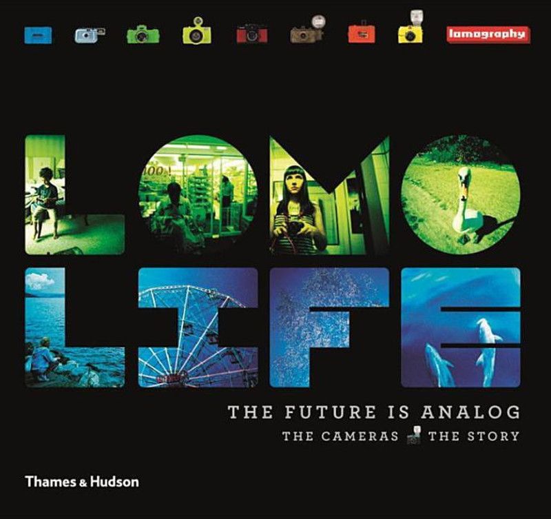 Lomo Life: The Future is Analogue  (English, Hardcover, Lomography)