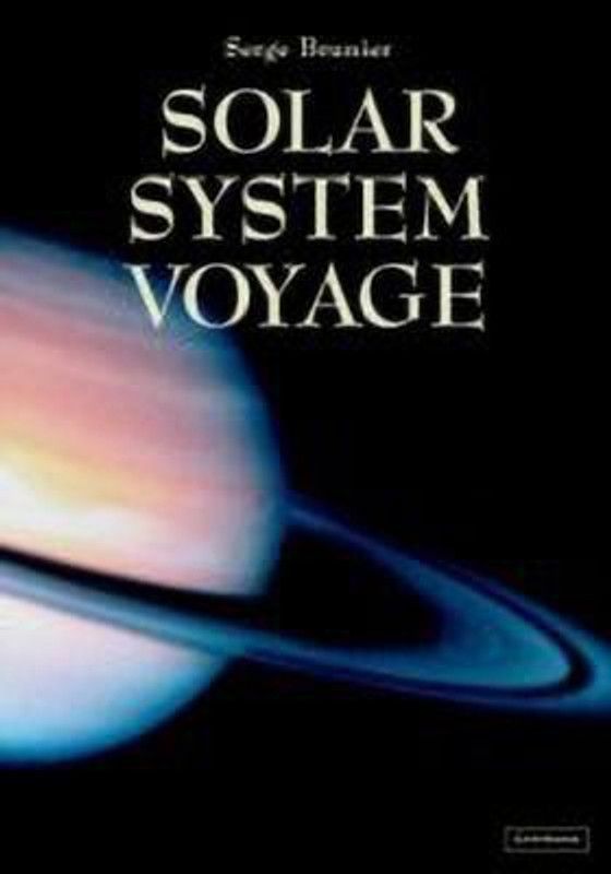 Solar System Voyage  (English, Hardcover, Brunier Serge)
