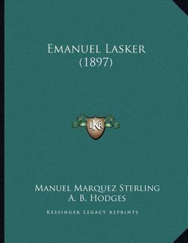 Emanuel Lasker (1897)  (Spanish, Paperback, Sterling Manuel Marquez)
