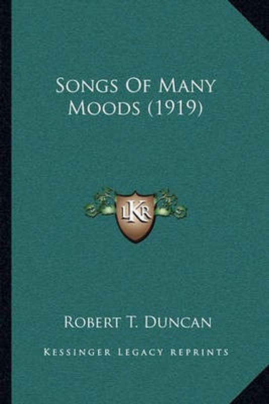 Songs of Many Moods (1919)  (English, Paperback, Duncan Robert T)