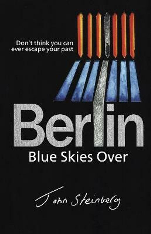 Blue Skies Over Berlin  (English, Paperback, Steinberg John)