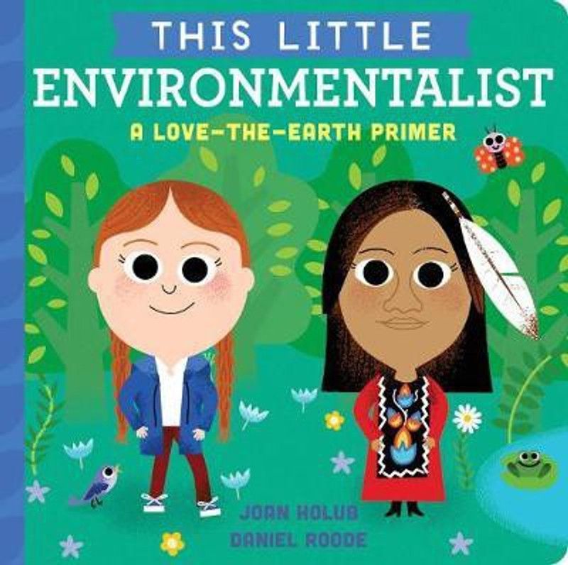 This Little Environmentalist  (English, Board book, Holub Joan)