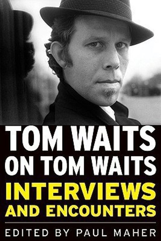 Tom Waits on Tom Waits  (English, Paperback, unknown)