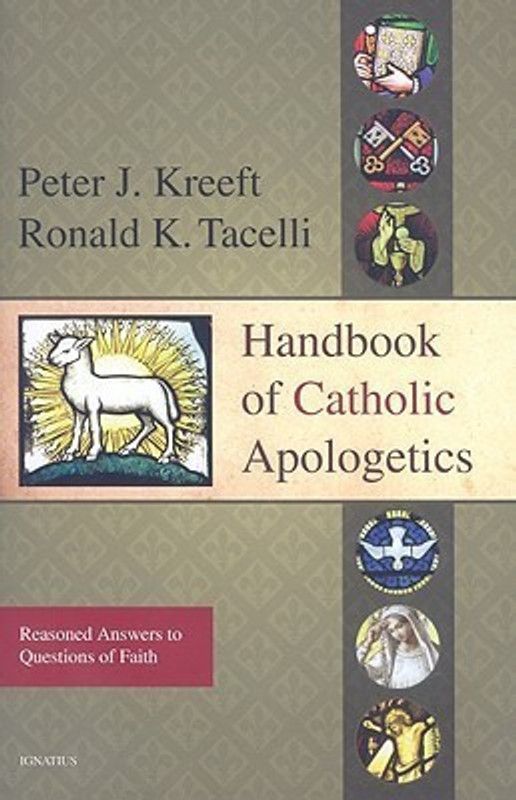 Handbook of Catholic Apologetics  (English, Loose-leaf, Kreeft Peter J.)