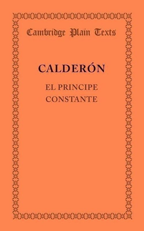 El principe constante  (Spanish, Paperback, Calderon de la Barca Pedro)