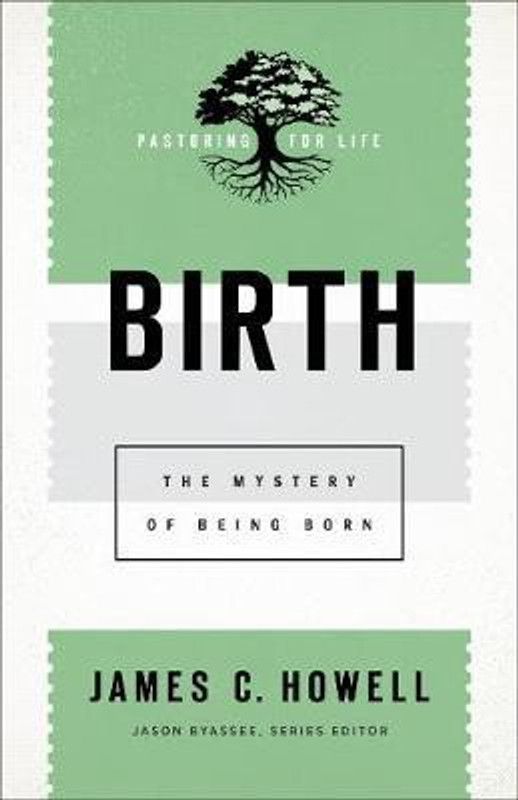 Birth  (English, Paperback, Howell James C.)