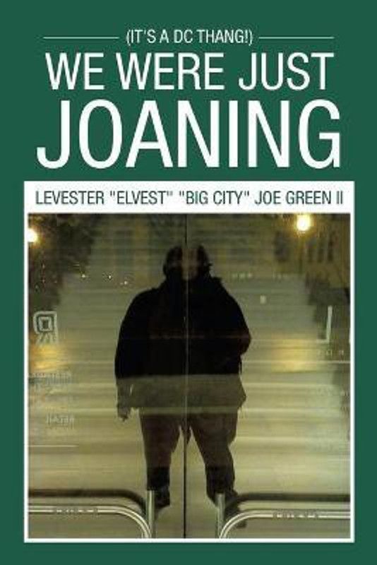 We Were Just Joaning  (English, Paperback, Green Levester Elvest Big City J II)