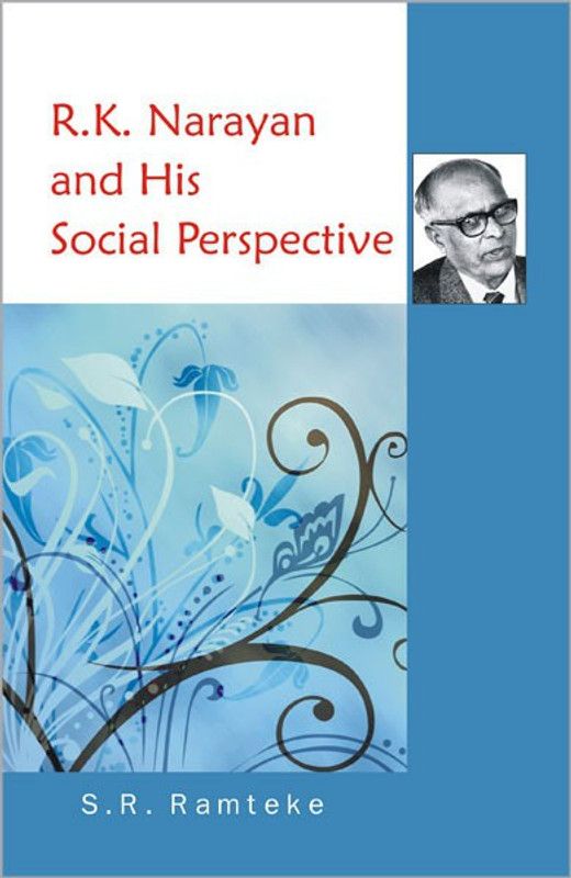R.K. Narayan and His Social Perspective  (English, Hardcover, Ramtake S.R.)