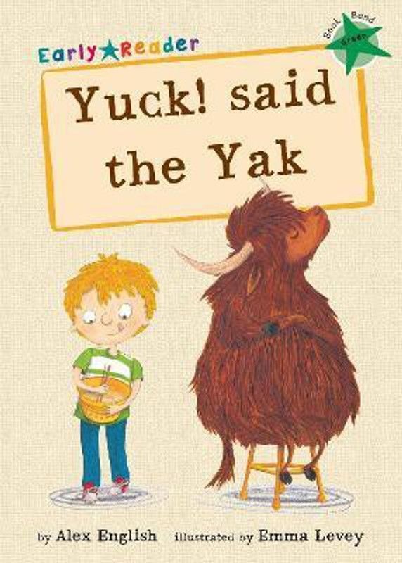 Yuck said the Yak  (English, Paperback, English Alex)
