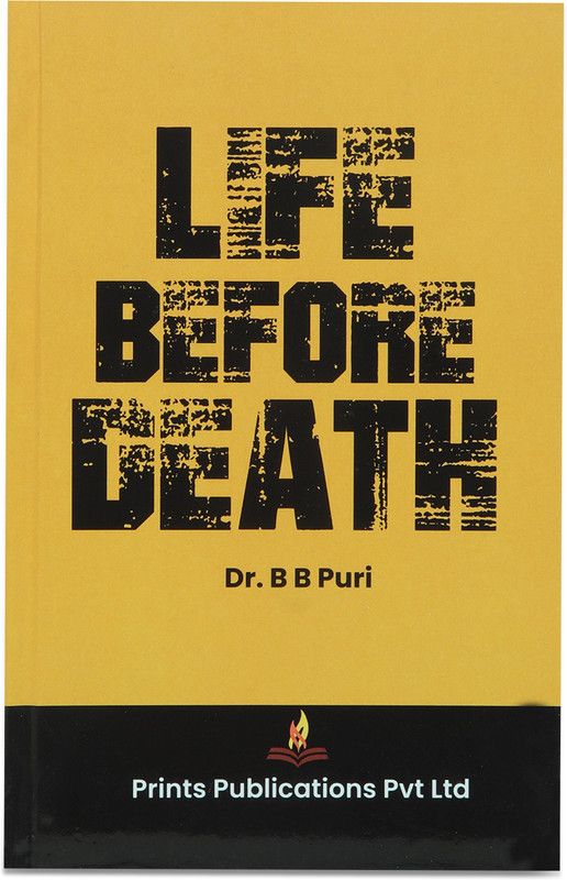 Life Before Death  (English, Hardcover, Puri B B)