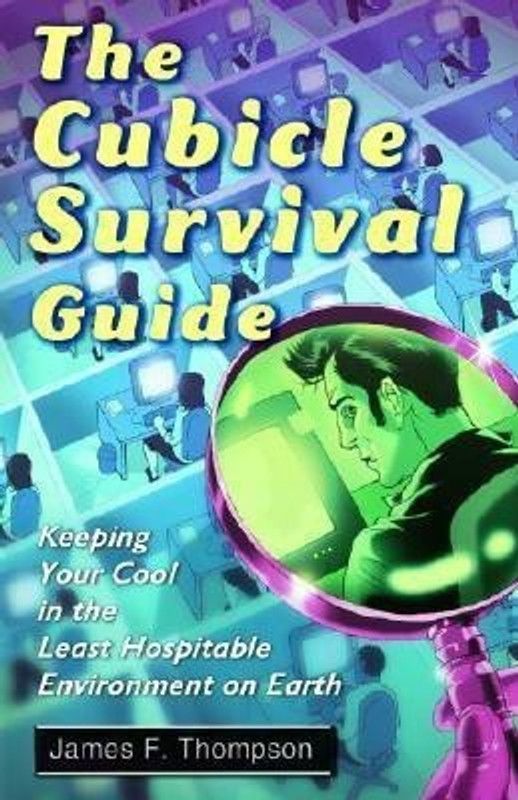 The Cubicle Survival Guide  (English, Paperback, Thompson James F.)
