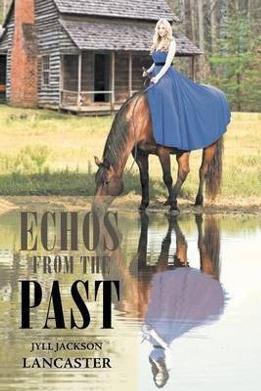 Echos From the Past  (English, Paperback, Jackson Lancaster Jyll)