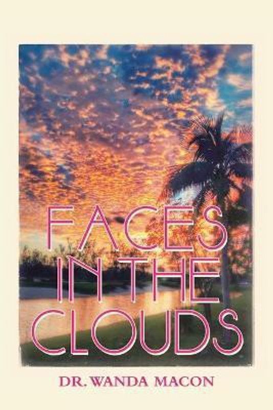Faces in the Clouds  (English, Paperback, Macon Wanda Dr)