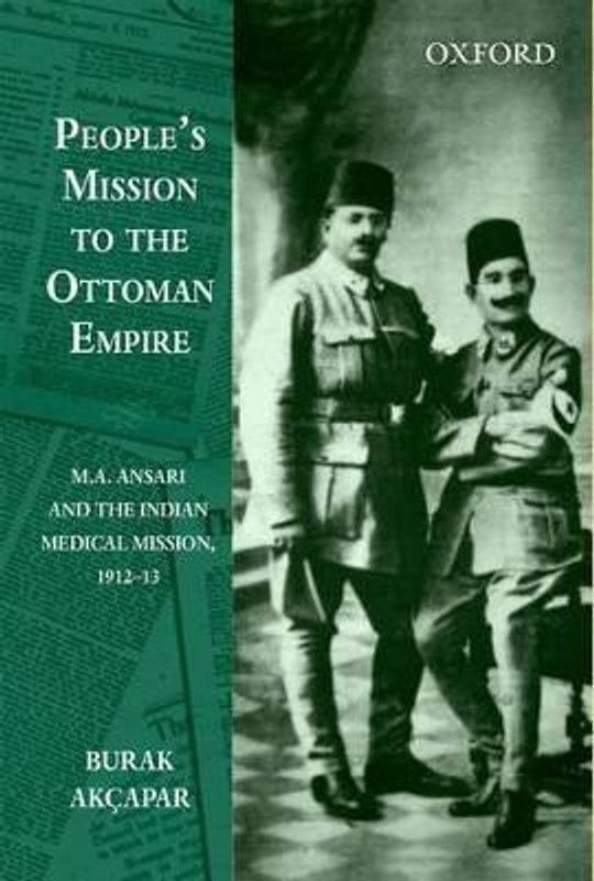 People's Mission to the Ottoman Empire  (English, Hardcover, Akcapar Burak)
