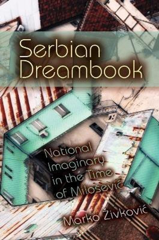 Serbian Dreambook  (English, Hardcover, Zivkovic Marko)