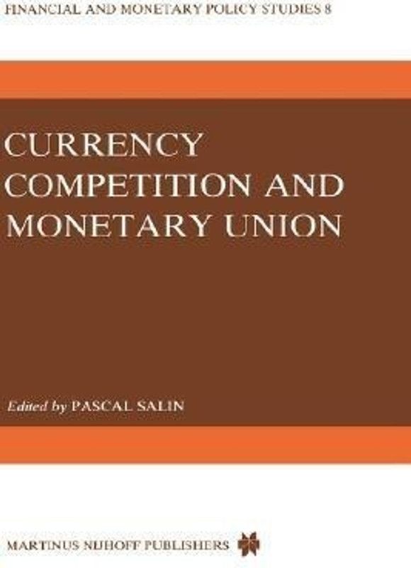 Currency Competition and Monetary Union  (English, Hardcover, unknown)