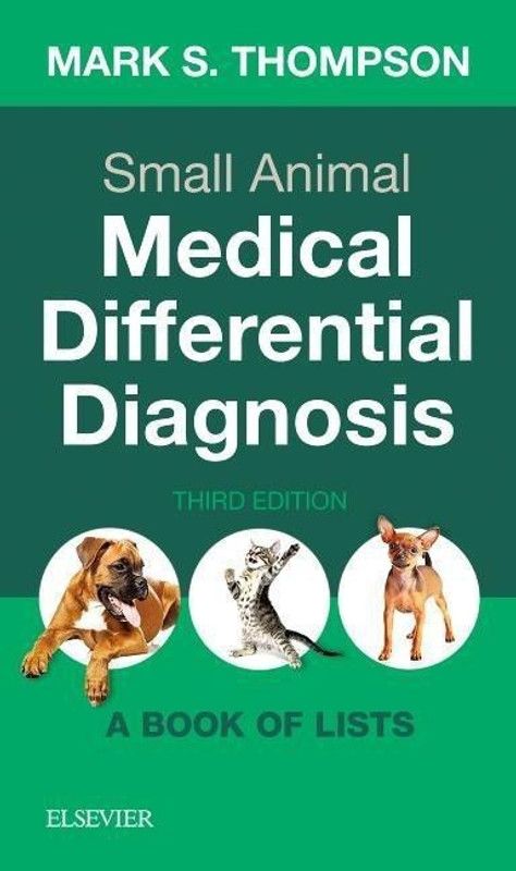 Small Animal Medical Differential Diagnosis  (English, Paperback, Thompson Mark DVM, DABVP(Canine, Feline))