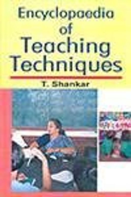 Encyclopaedia of Teaching Techniques, (Set of 5 Vols.), 1460pp, 2008 01 Edition  (English, Hardcover, T. Shankar)